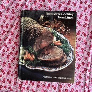 Microwave Cooking From Litton 1981 Litton Hardcover Acceptable